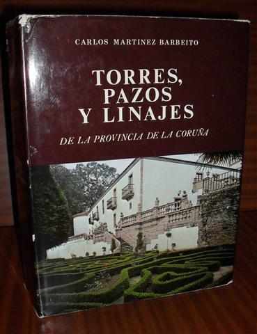 TORRES, PAZOS Y LINAJES DE LA PROVINCIA DE LA CORUA