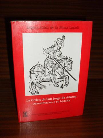 LA ORDEN DE SAN JORGE DE ALFAMA. Aproximación a su historia