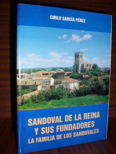 SANDOVAL DE LA REINA Y SUS FUNDADORES. La familia de los Sandovales