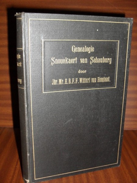 GENEALOGIE VAN HET GESLACHT SNOUCKAERT VAN SCHAUBURG (Genealoga de la familia Snouckaert van Schauburg)